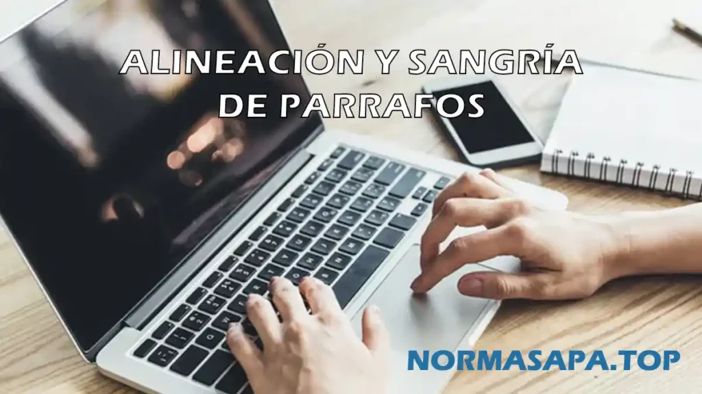 Alineación y sangría de párrafos Normas APA