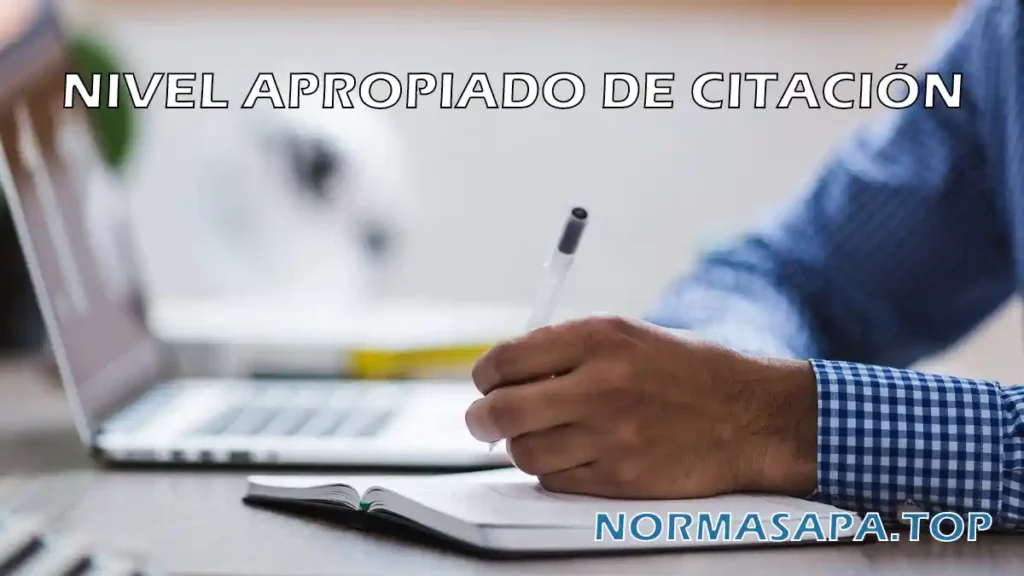 Nivel apropiado de citación Normas APA